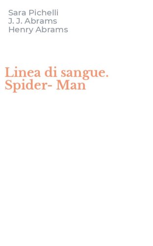 Linea di sangue. Spider-Man