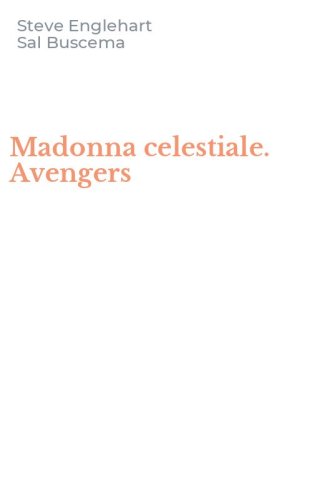 Madonna celestiale. Avengers