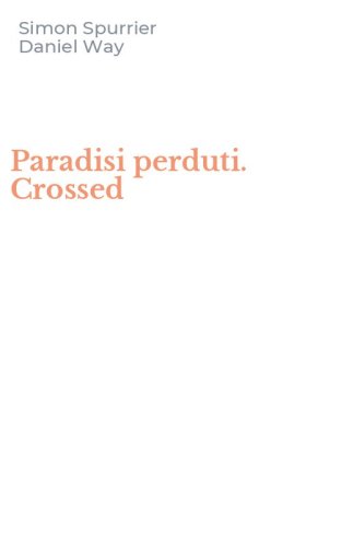 Paradisi perduti. Crossed