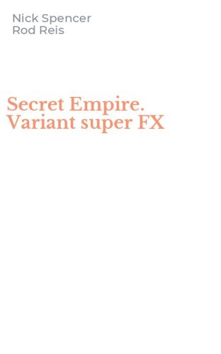 Secret Empire. Variant super FX