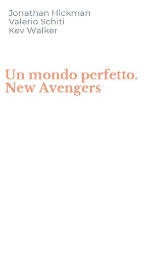 Un mondo perfetto. New Avengers