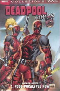 Pool-Pocalypse now. Deadpool corps