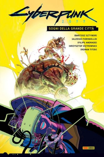 Sogni della grande citt&agrave;. Cyberpunk 2077