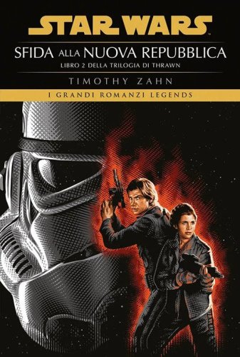 Star Wars. Sfida alla nuova repubblica. La trilogia di Thrawn