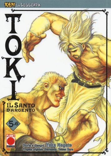 Toki. Il santo d'argento. Ken la leggenda