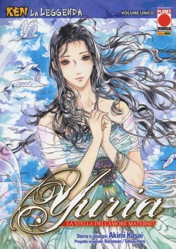 Yuria la stella dell'amore materno. Ken la leggenda