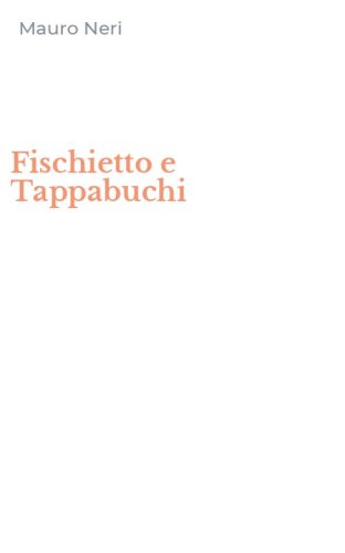 Fischietto e Tappabuchi