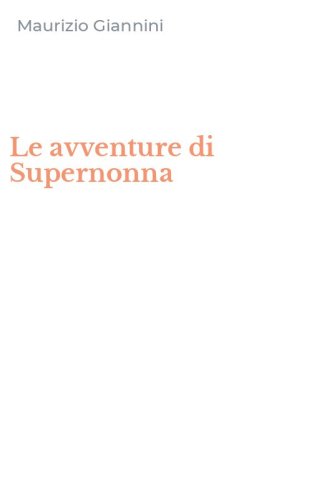 Le avventure di Supernonna