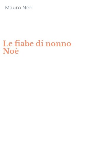 Le fiabe di nonno No&egrave;