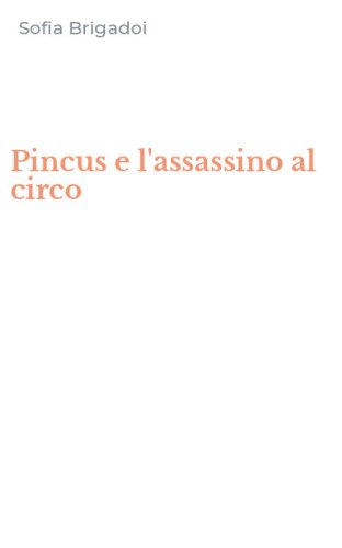 Pincus e l'assassino al circo