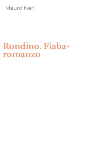 Rondino. Fiaba-romanzo