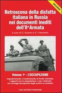 Retroscena della disfatta italiana in Russia nei documenti inediti dell'8&ordf; armata