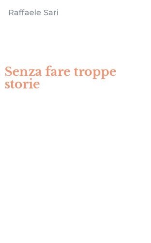 Senza fare troppe storie
