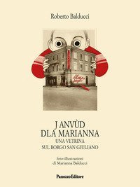 J Anv&ugrave;d Dla Marianna. Una vetrina sul borgo San Giuliano
