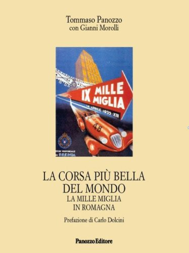 La corsa pi&ugrave; bella del mondo. La Mille Miglia in Romagna