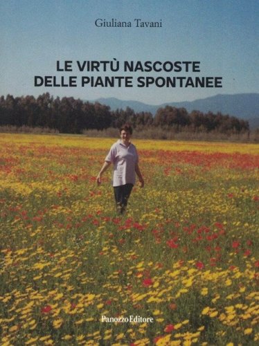 Le virt&ugrave; nascoste delle piante spontanee