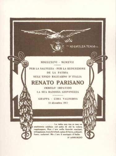 MDCCCXCVI-MCMXVII. Per la salvezza, per la redenzione de la Patria sull'epico baluardo d'Italia Renato Parisano immol&ograve; impavido la sua radiosa giovinezza. Rist. anast. del volume stampato nel maggio 1919