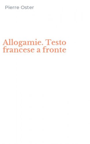Allogamie. Testo francese a fronte