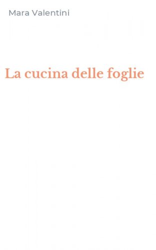 La cucina delle foglie