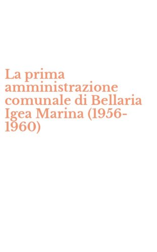 La prima amministrazione comunale di Bellaria Igea Marina (1956-1960)