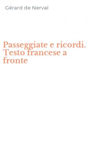 Passeggiate e ricordi. Testo francese a fronte