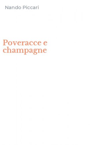 Poveracce e champagne