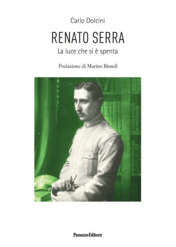 Renato Serra. La luce che si &egrave; spenta