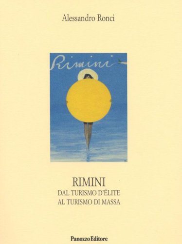 Rimini. Dal turismo d'&eacute;lite al turismo di massa