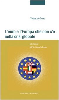 L'euro e l'Europa che non c'&egrave; nella crisi globale