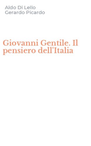Giovanni Gentile. Il pensiero dell'Italia