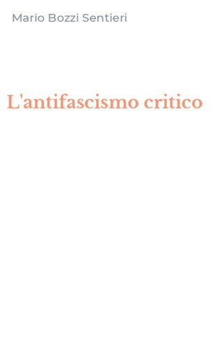 L'antifascismo critico