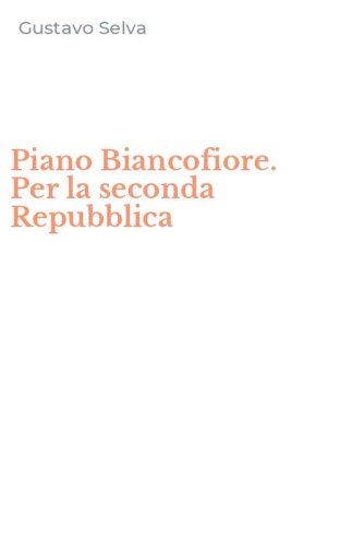 Piano Biancofiore. Per la seconda Repubblica