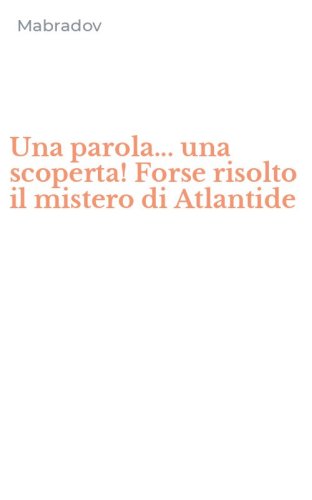 Una parola... una scoperta! Forse risolto il mistero di Atlantide