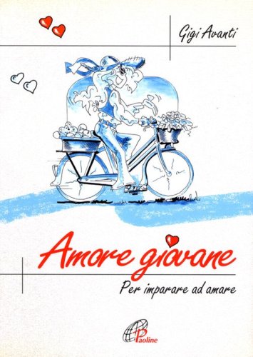 Amore giovane. Per imparare ad amare