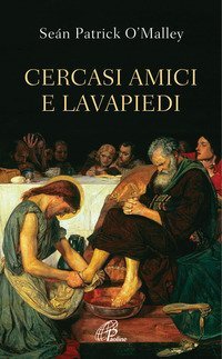 Cercasi amici e lavapiedi