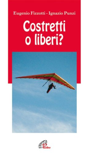 Costretti o liberi?