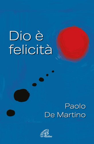Dio &egrave; felicit&agrave;
