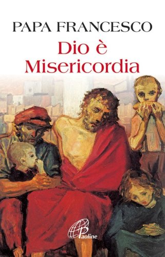 Dio &egrave; misericordia