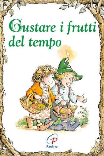 Gustare i frutti del tempo
