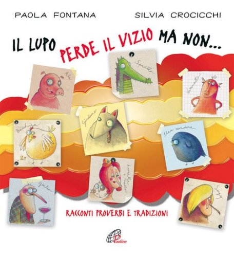 Il lupo perde il vizio ma non... Racconti, proverbi e tradizioni