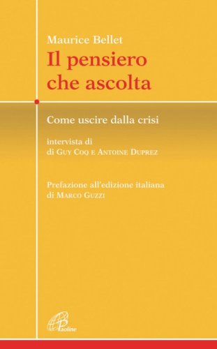 Il pensiero che ascolta. Come uscire dalla crisi