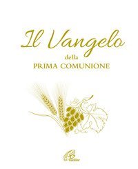 Il Vangelo della Prima Comunione