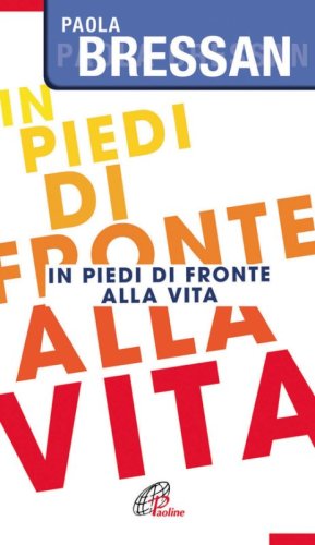 In piedi di fronte alla vita
