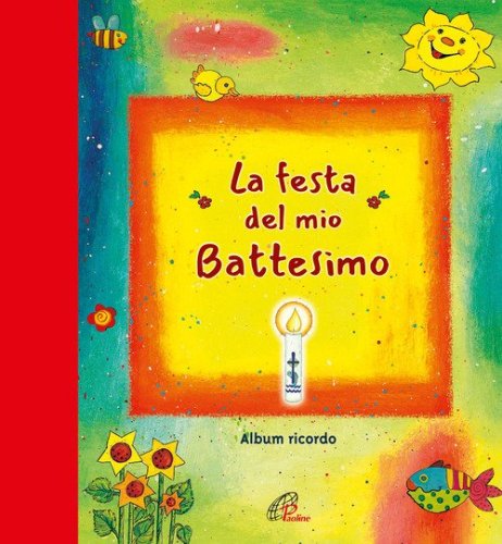 La festa del mio battesimo. Album ricordo