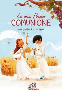 La mia prima Comunione con papa Francesco