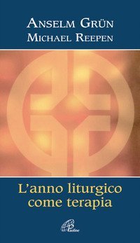 L'anno liturgico come terapia