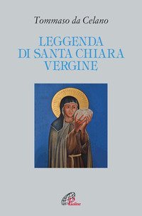 Leggenda di santa Chiara vergine