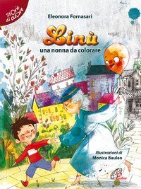 Lin&ugrave;. Una nonna da colorare