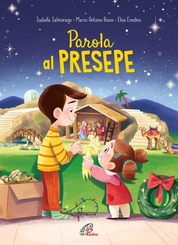 Parola al presepe. 25 racconti per vivere il Natale