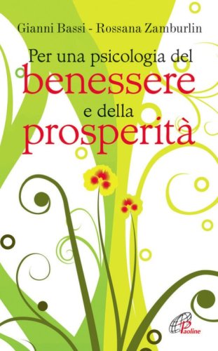 Per una psicologia del benessere e della prosperit&agrave;